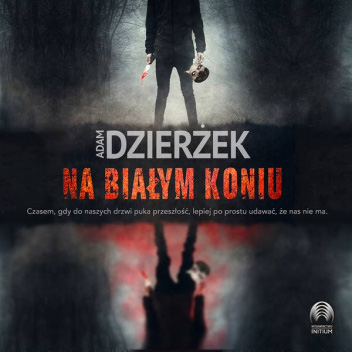 Adam Dzierżek - Na białym koniu