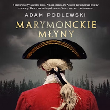 Adam Podlewski - Marymonckie młyny