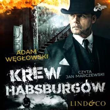 Adam Węgłowski - Krew Habsburgów