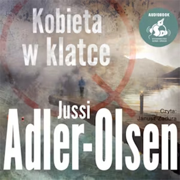 Jussi Adler-Olsen - Kobieta w klatce