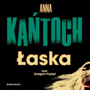 Anna Kańtoch - Łaska
