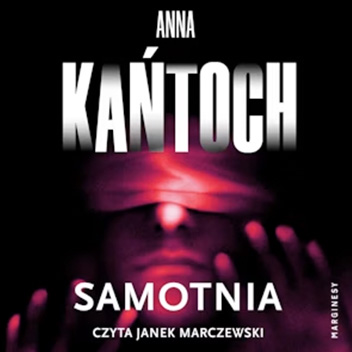 Anna Kańtoch - Samotnia
