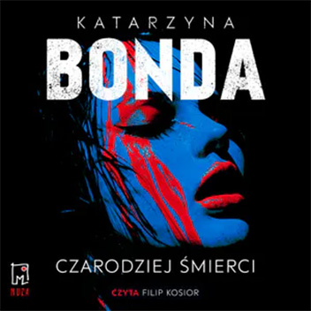 Katarzyna Bonda - Czarodziej śmierci