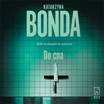 Katarzyna Bonda - Do cna