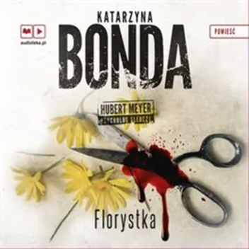 Katarzyna Bonda - Florystka
