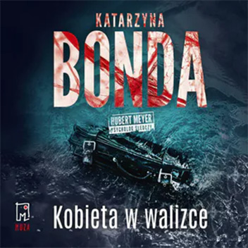 Katarzyna Bonda - Kobieta w walizce