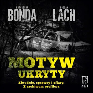 Katarzyna Bonda - Motyw ukryty. Z archiwum profilera
