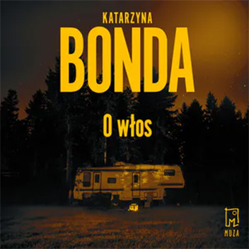 Katarzyna Bonda - O włos