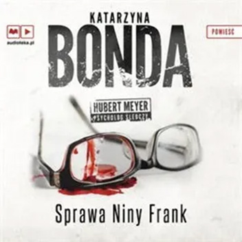 Katarzyna Bonda - Sprawa Niny Frank