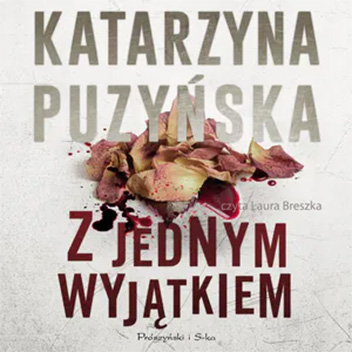 Katarzyna Puzyńska - Z jednym wyjątkiem